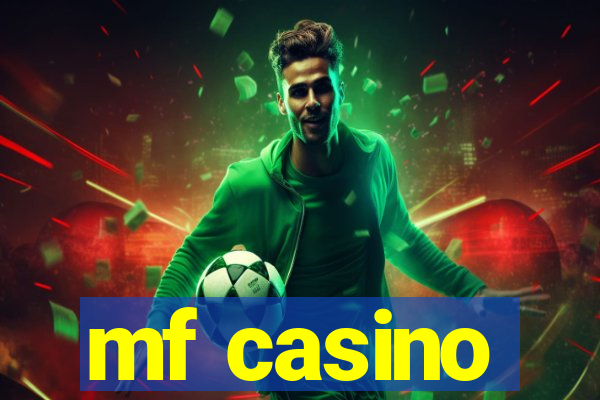 mf casino